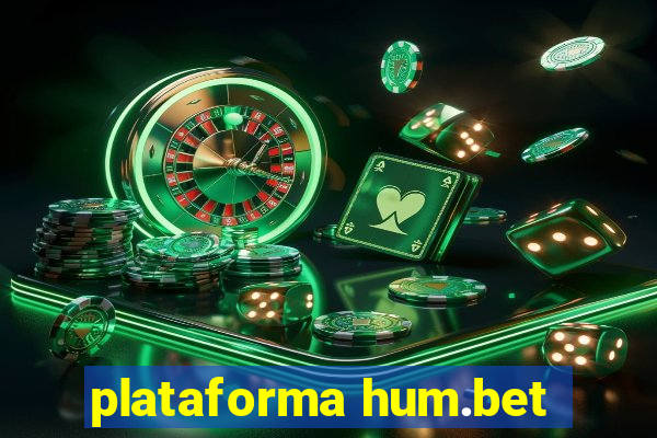 plataforma hum.bet